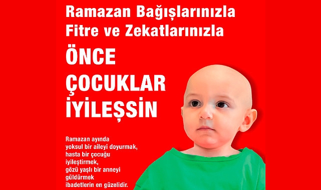 LÖSEV Ramazan Bağışlarınızla, Fitre ve Zekâtlarınızla “Önce Çocuklar İyileşsin"