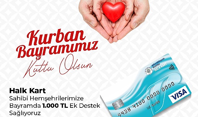 Kurban Bayramı'nda Halk Kart ile Vatandaşlara Bin TL Destek