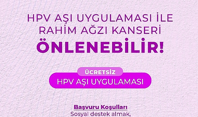 Büyükşehir Ücretsiz HPV Aşı Uygulaması Çalışmalarına Başladı
