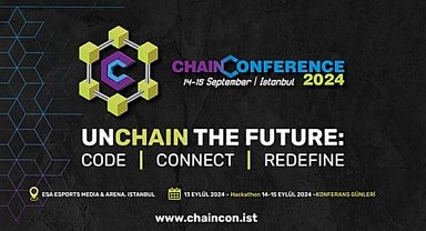 Chain Conference 2024, blockchain dünyasını İstanbul’da bir araya getirecek