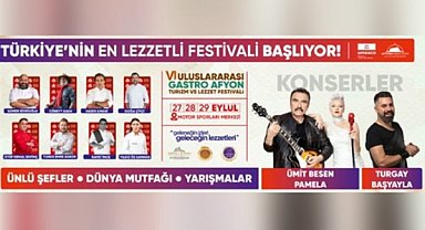 6. Uluslararası GastroAfyon Turizm ve Lezzet Festivali başlıyor