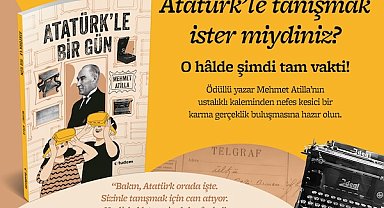 Cumhuriyetimizin 101. yılında Atatürk’le bir gün