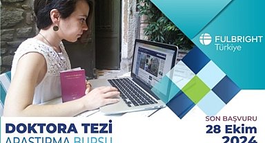 Fulbright Doktora Tezi Araştırma Bursu başvuruları açıldı