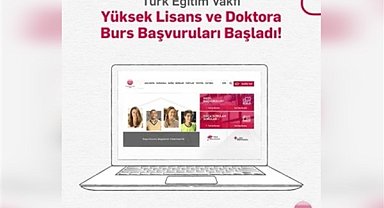 Türk Eğitim Vakfı Yüksek Lisans ve Doktora bursları başvuruları başladı