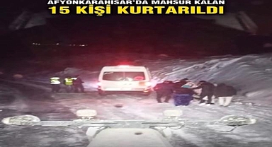 Afyonkarahisar'da Kar Yağışı Nedeniyle Mahsur Kalan 15 Kişi Kurtarıldı