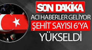 SON DAKİKA: Askeri Helikopter Kazası - Şehit Sayımız 6 ya yükseldi
