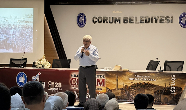 Çorum’da “Milli Mücadele’de Çorum” söyleşisi düzenlendi