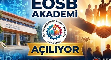 Elazığ sanayisinde küresel dönüşüm: EOSB Akademi ile geleceğin liderleri yetişiyor Elazığ