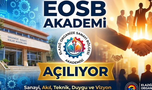 Elazığ sanayisinde küresel dönüşüm: EOSB Akademi ile geleceğin liderleri yetişiyor Elazığ